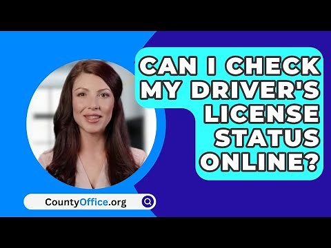 Can I Check My Driver's License Status Online? - CountyOffice.org