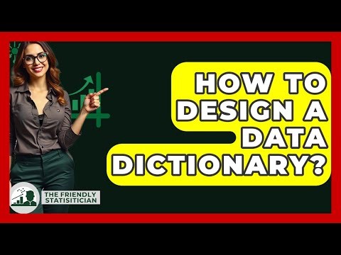 How To Design A Data Dictionary? - The Friendly Statistician