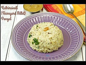 Kuthiraivali Pongal | Barnyard Millet Pongal Recipe - Subbus Kitchen