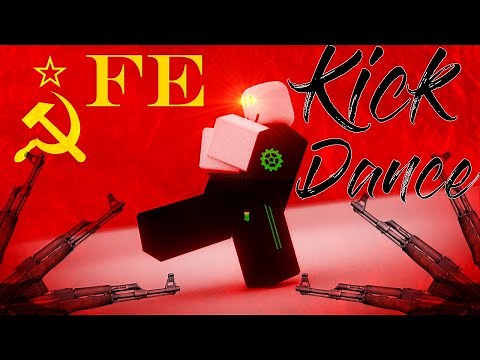 Roblox Fe Exploit Showcase Episode#35/Fe Russian Kick Dance R6/R15