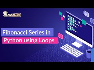 Fibonacci Series in Python using Loops