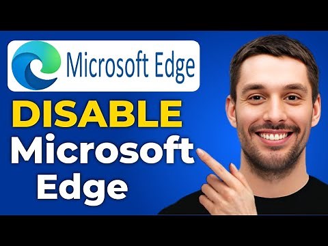 How To Disable Microsoft Edge | How To Turn Off Microsoft Edge (Updated 2025)