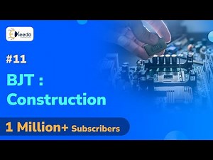 BJT: Construction | Transistor Biasing and Design | Electronic Devices and Circuits 1