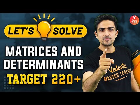 Let's Solve: Matrices and Determinants Questions🧾 With AK Sir | JEE Main 2022 [JEE Maths] | Vedantu✌