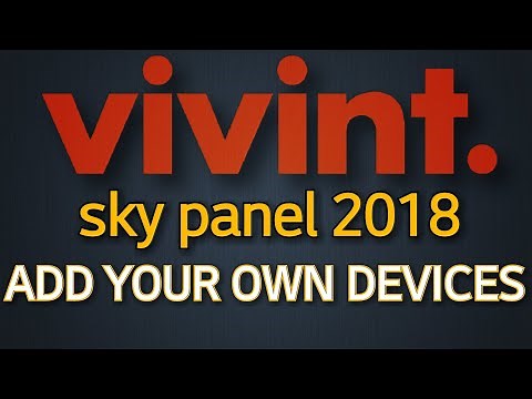 Vivint Sky Panel 2018 - ADD YOUR OWN DEVICES