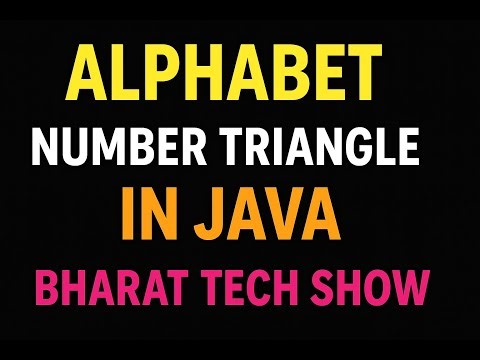 ALPHABET-NUMBER TRIANGLE PATTERN IN JAVA | BHARAT TECH SHOW