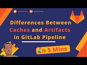 What are the Differences Between Caches and Artifacts in GitLab Pipeline? | GitLab Cache & Artifact