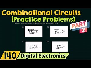 Practice Problems on Combinational Circuits (Part 2)