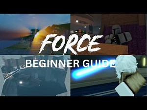 A Beginner's Guide to FORCE [ALPHA]