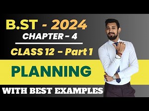 Planning | Chapter 4 | Business Studies | Class 12 | Part 1