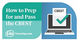 How To Pass the CBEST — What You Need to Know
