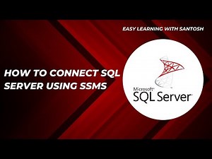 How to Connect to SQL Server Using SSMS | Step-by-Step for Beginners