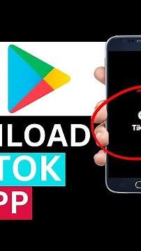 How To Download TikTok App From Play Store (Full Guide)