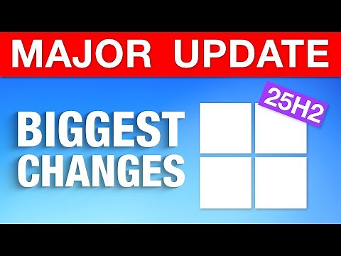 Windows 11 Major Annual Update 2025 - Biggest Changes (25H2)