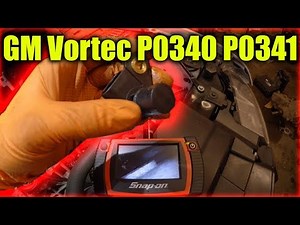 GM Vortec P0340 P0341