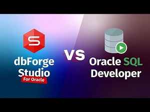 Oracle SQL Developer vs. dbForge Studio - Review and Compare