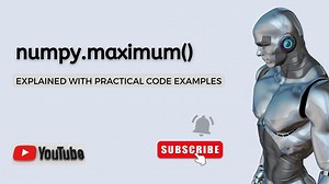 Python Numpy Maximum Function | Parameters Explained | Python Tutorial | Python Data Science