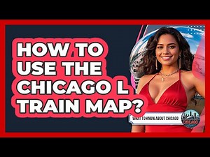 How To Use The Chicago L Train Map?