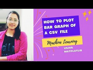 How to plot Bar Graph of a csv file | Python | Machine Learning