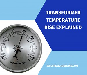 Transformer Temperature Rise Explained - Electrical4uonline