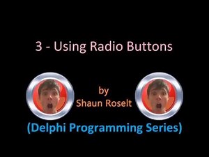Delphi Programming Series: 3 - Using Radio Buttons