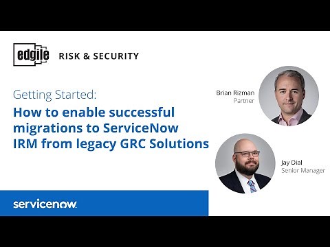Getting Started: How to enable successful migrations to ServiceNow IRM from legacy GRC Solutions