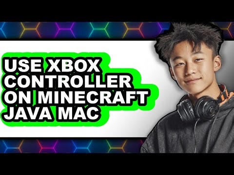 How to Use Xbox Controller on Minecraft Java Mac - Full Guide