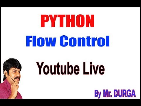 Python Flow Control Youtube Live Strem by Durga Sir@1:00PM