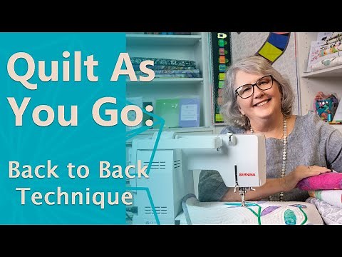 How to Quilt As You Go: The Back to Back Technique