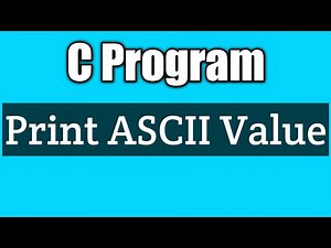 How to write a c program to print ASCII value of an entered character vision academy