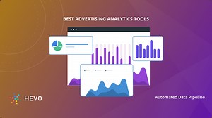 The 13 Best Advertising Analytics Tools - Learn | Hevo