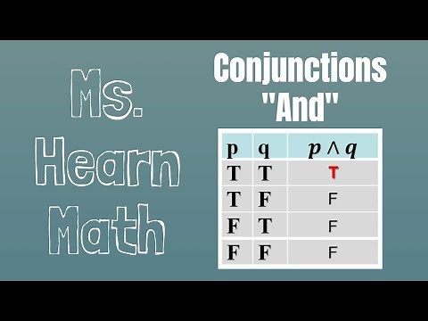 Logic Part 2: Truth Values of Conjunctions: Is an "AND" statement true or false?