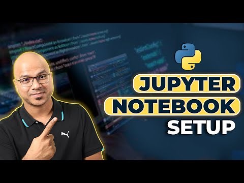 #77 Python Tutorial for Beginners | Jupyter Notebook Setup