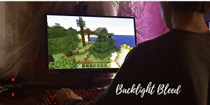 What is Backlight Bleed   How to Fix It Easily