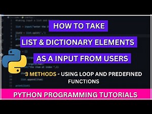 How to take List and & Dictionary input from the user | python tutorials