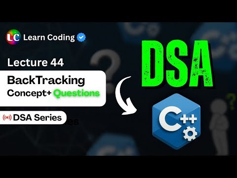 C++ DSA Back Tracking | Pseudocode, Dry Run & Code | Data Structure & Algorithms