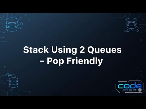 Implement Stack using Two Queues | Data Structures in Java | QueueStack Explained - part 2