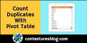 Count Duplicates in Excel List With Pivot Table - Contextures Blog