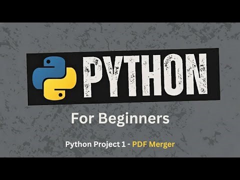 87. Project 1 – PDF Merger | Python for Beginners