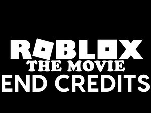 Roblox The Movie End Credits (Full Version)