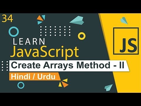 JavaScript Create Arrays Method - II Tutorial in Hindi / Urdu