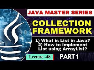 #48 Collection Framework in Java | What is List in Java? | How to implement List using ArrayList?