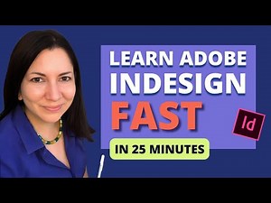 Adobe InDesign in 25 Minutes: Beginner's Crash Course