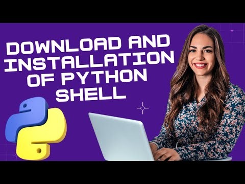 Python Beginner Tutorial 2: Download and Installation of Python Shell