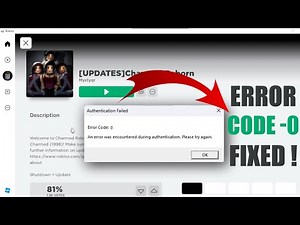 Roblox Error Code 0 Failed to Authenticate Error | Authentication Failed Error