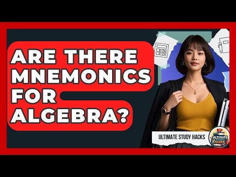 Are There Mnemonics For Algebra? - Ultimate Study Hacks
