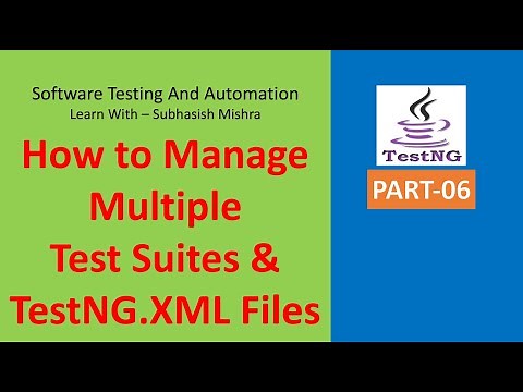 06 - How to manage multiple test suites and TestNG.XML files