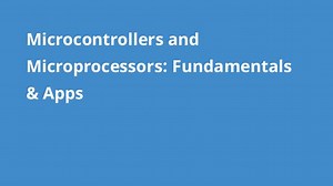 Microcontrollers and Microprocessors: Fundamentals & Apps
