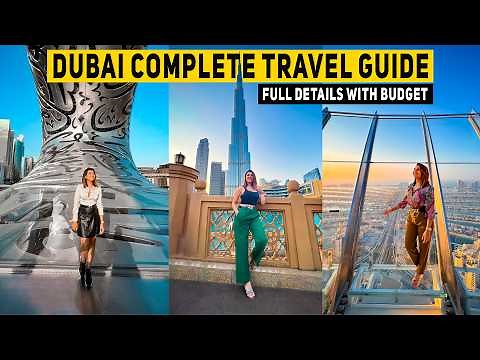 Dubai Complete Travel Guide - Budget, Visa Process, Do's & Dont's, Itinerary & More