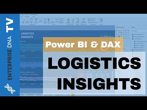 Logistics Insights For Power BI - DAX And Data Modeling Overview